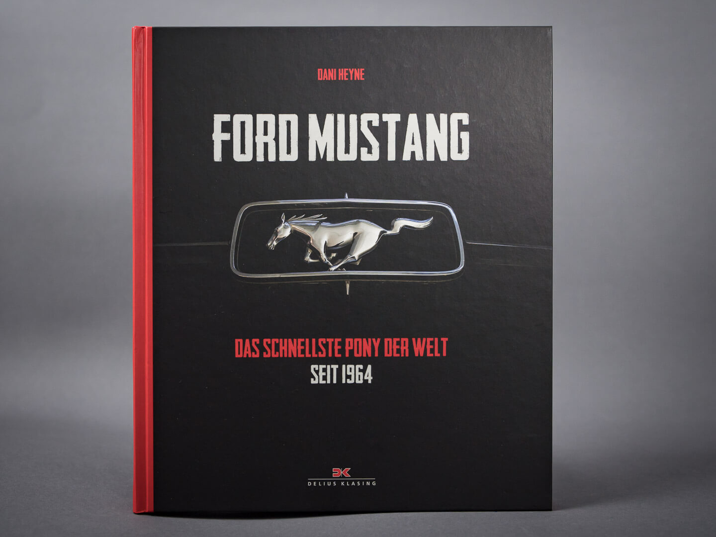 Ford Mustang — Das schnellste Pony der Welt > Buch